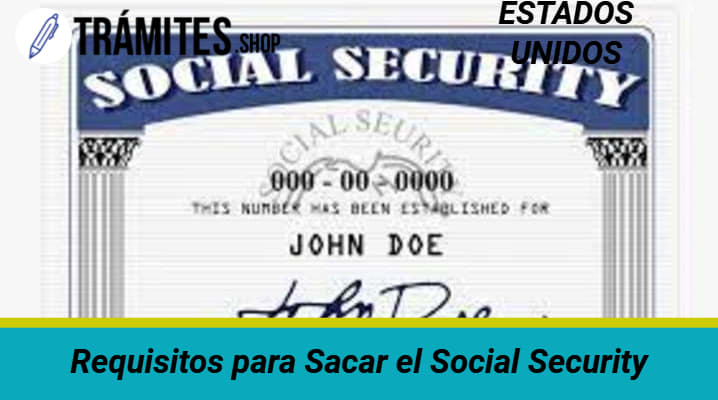 Requisitos para Sacar el Social Security