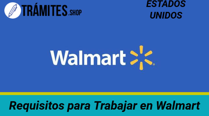 Requisitos para Trabajar en Walmart